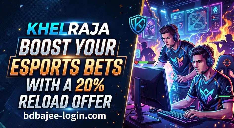 57Khelraja Boost Your Esports Bets with a 20 Reload Offer